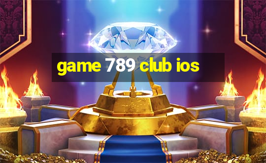 game 789 club ios