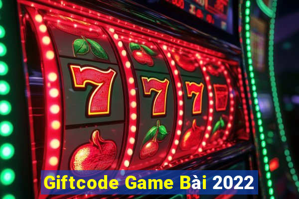 Giftcode Game Bài 2022