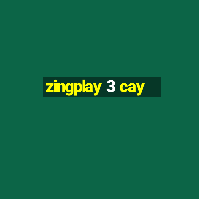 zingplay 3 cay