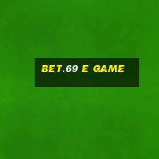 Bet.69 E Game