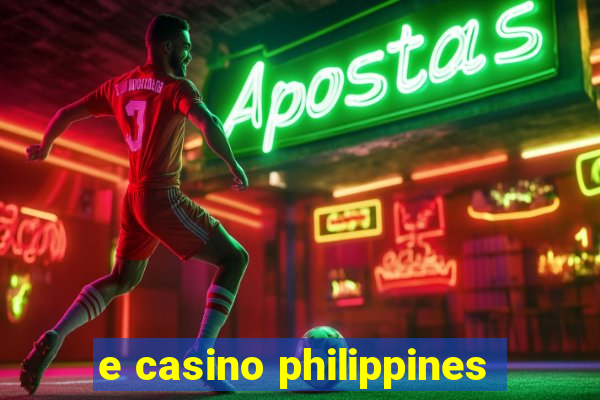 e casino philippines