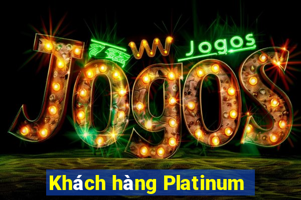 Khách hàng Platinum