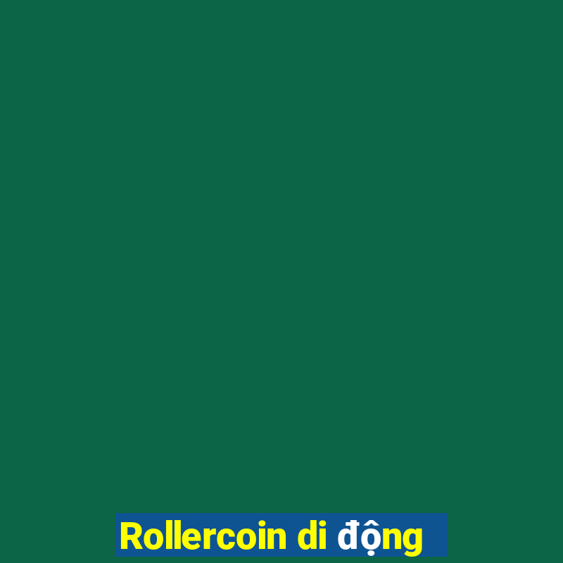 Rollercoin di động