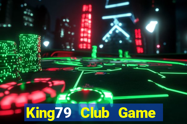 King79 Club Game Bài 567