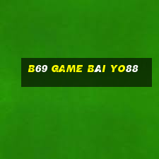 B69 Game Bài Yo88