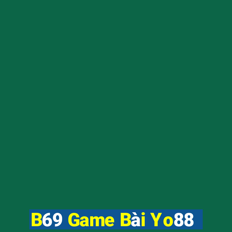 B69 Game Bài Yo88