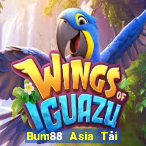 Bum88 Asia Tải Game Bài Đổi Thưởng