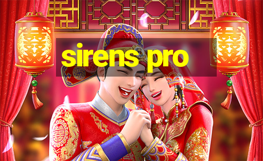 sirens pro