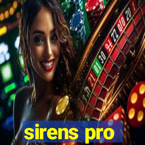 sirens pro