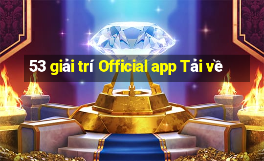 53 giải trí Official app Tải về