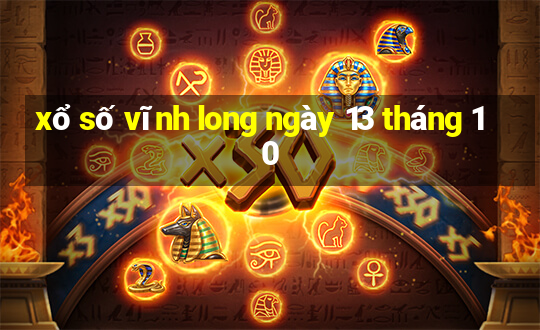 xổ số vĩnh long ngày 13 tháng 10