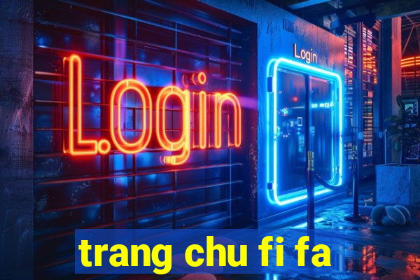 trang chu fi fa