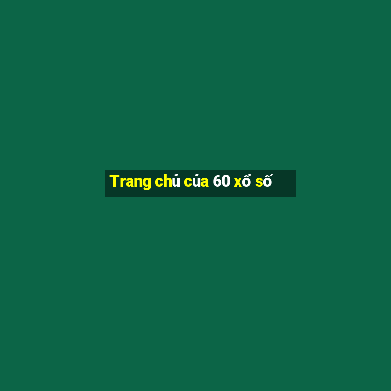 Trang chủ của 60 xổ số