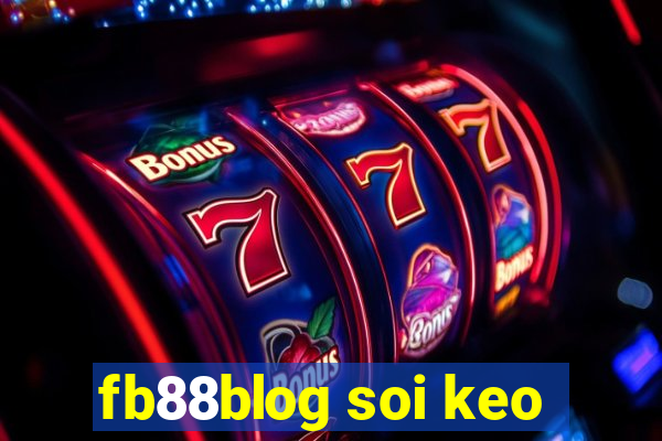 fb88blog soi keo