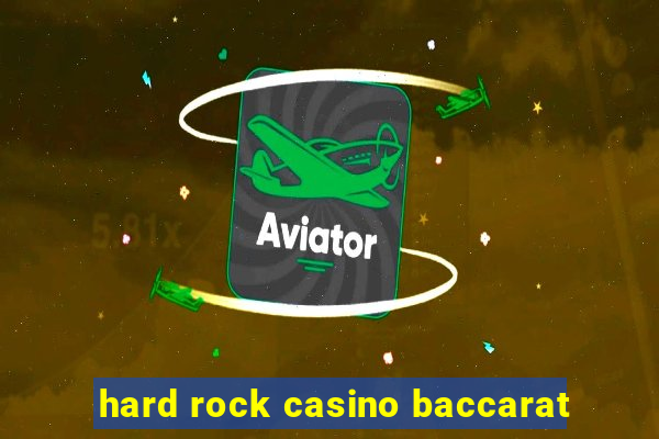 hard rock casino baccarat