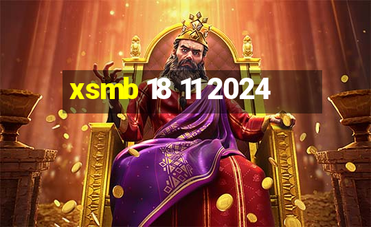 xsmb 18 11 2024