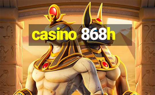 casino 868h