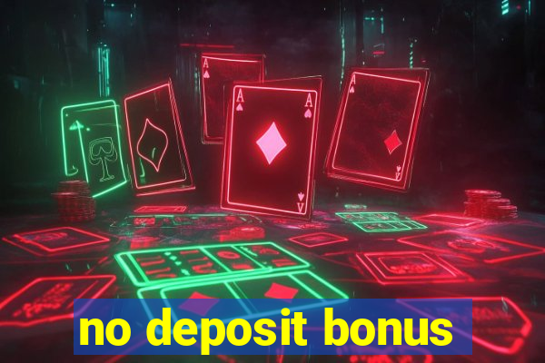 no deposit bonus