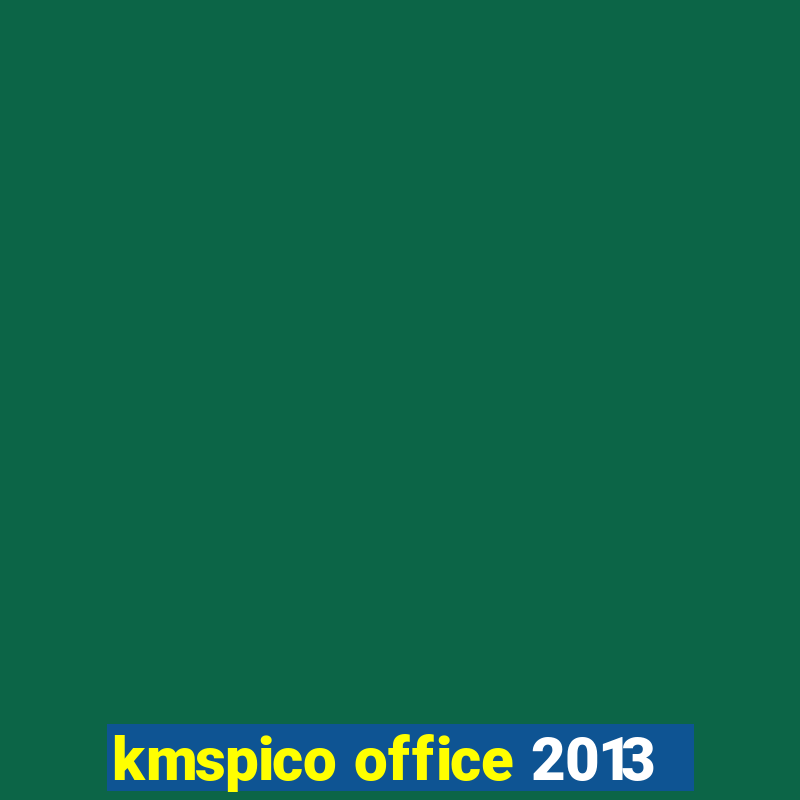 kmspico office 2013