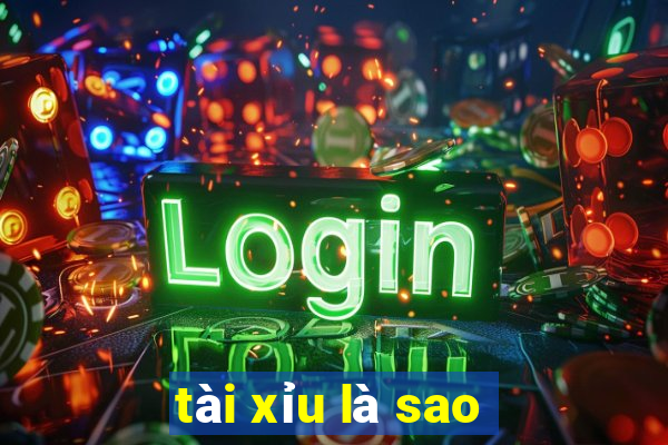 tài xỉu là sao