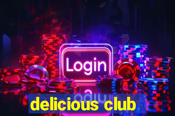 delicious club