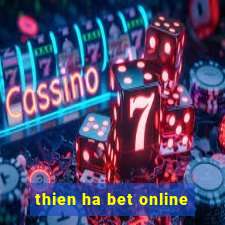 thien ha bet online