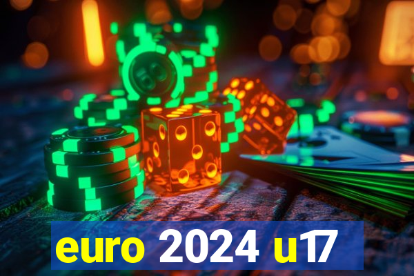 euro 2024 u17