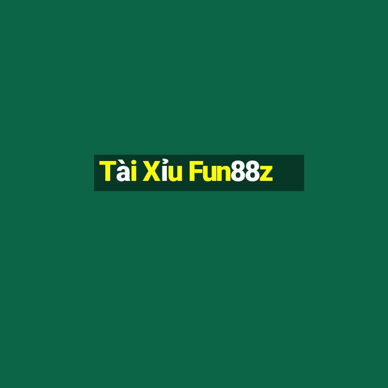 Tài Xỉu Fun88z