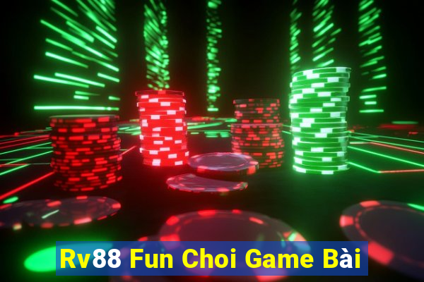 Rv88 Fun Choi Game Bài