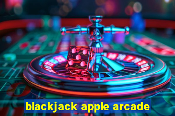 blackjack apple arcade