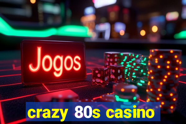 crazy 80s casino