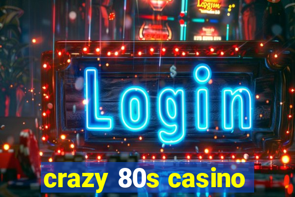 crazy 80s casino