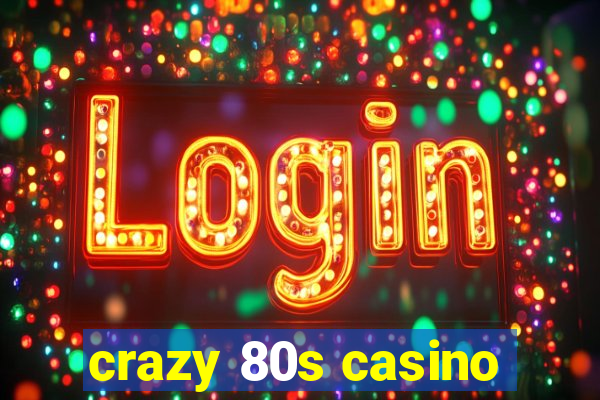 crazy 80s casino