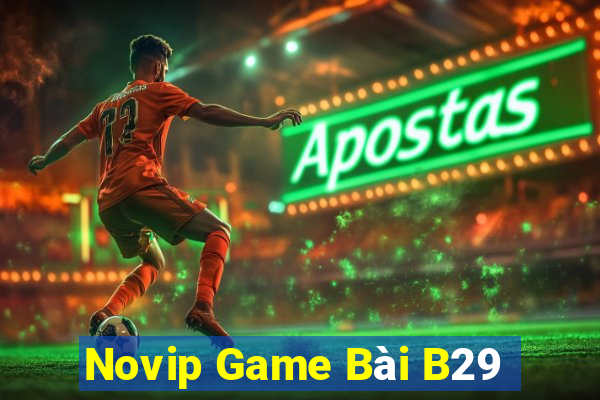 Novip Game Bài B29