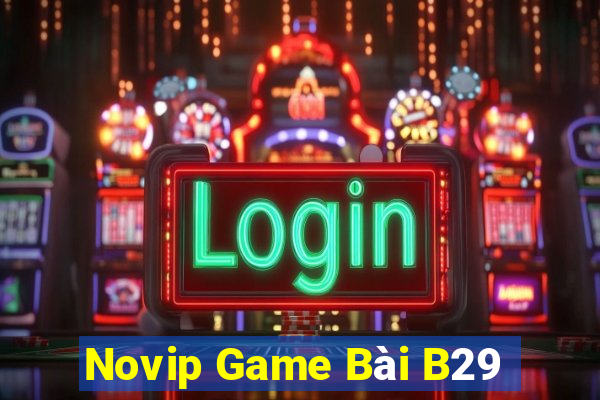 Novip Game Bài B29