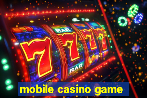 mobile casino game