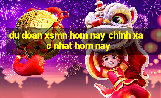 du doan xsmn hom nay chinh xac nhat hom nay