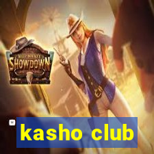 kasho club