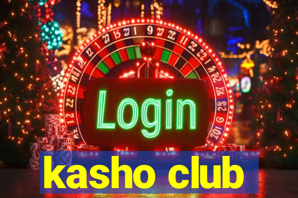 kasho club