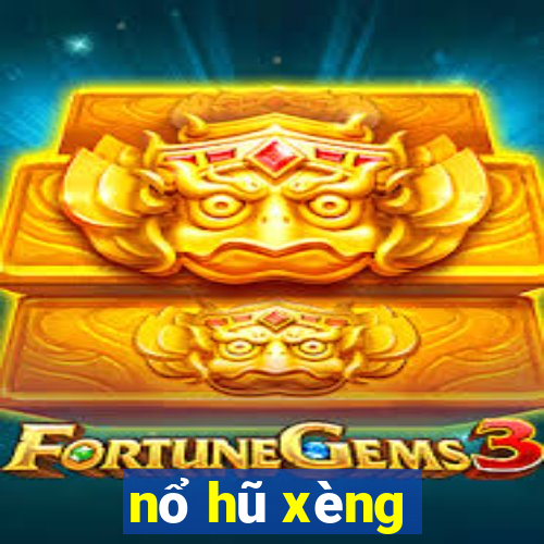 nổ hũ xèng