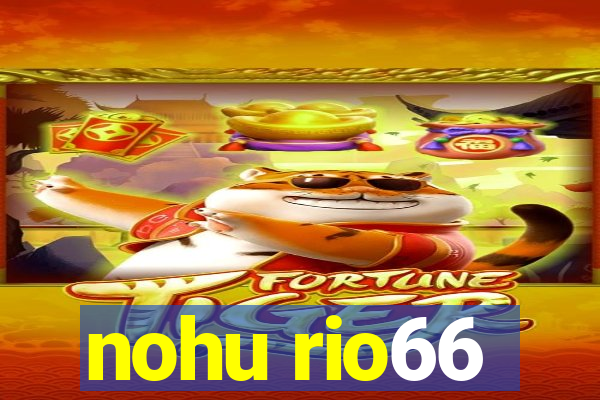 nohu rio66