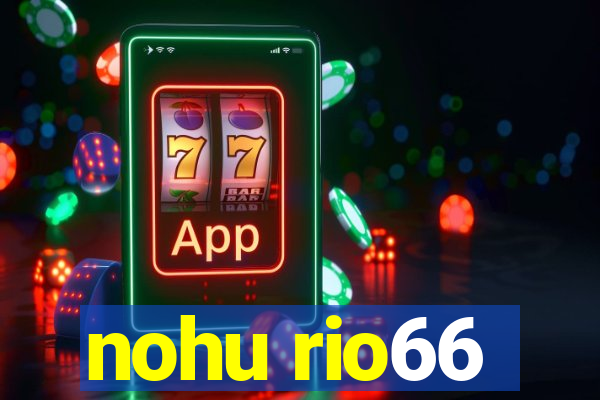 nohu rio66