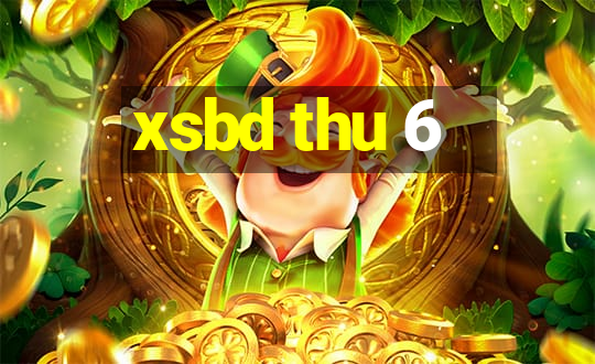 xsbd thu 6