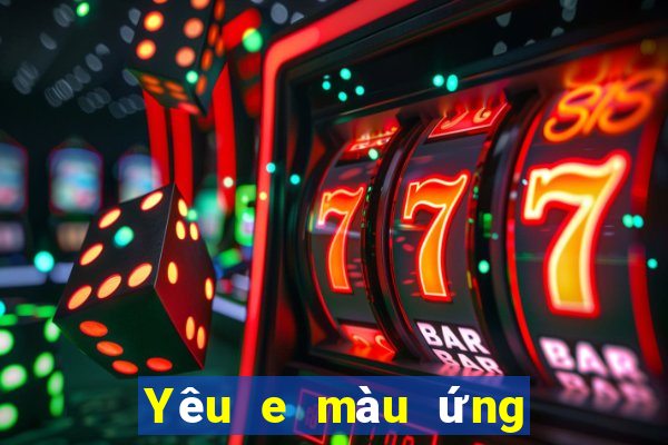 Yêu e màu ứng dụng tải về