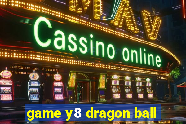 game y8 dragon ball