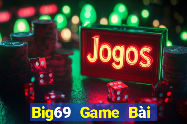 Big69 Game Bài Ông Trùm Poker