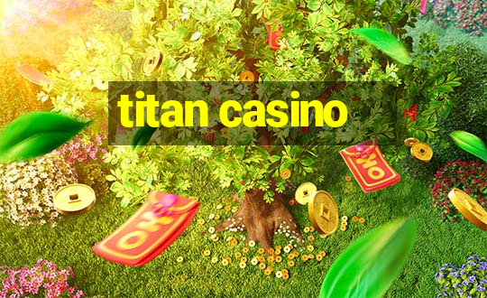 titan casino