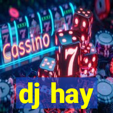 dj hay