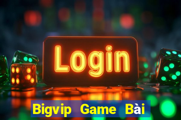 Bigvip Game Bài Giải Trí