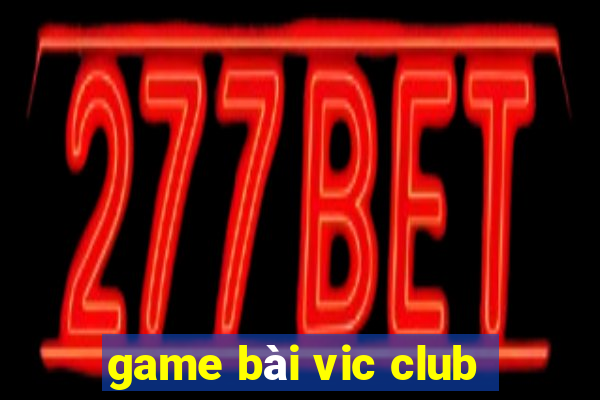 game bài vic club